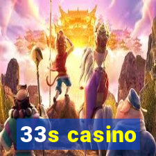 33s casino